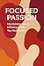 Focused Passion: Maintainin...