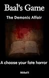 Baal's Game: The demonic Affair Baal's Game: The demonic Affair