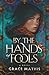 By the Hands of Fools