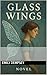 Glass Wings