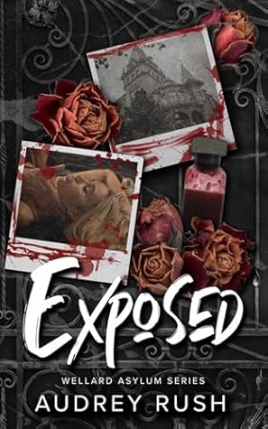 Exposed (The Wellard Asylum)