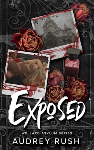Exposed (The Wellard Asylum)