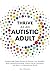 Thrive as an Autistic Adult...