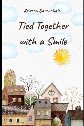 Tied Together with a Smile (The Way We Were at Seventeen)