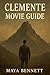 CLEMENTE MOVIE GUIDE: The U...