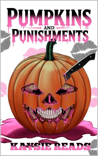 Pumpkins & Punishments (Kindle Edition)