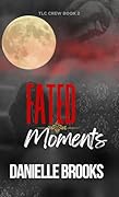 Fated Moments