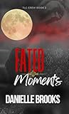 Fated Moments