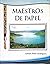 Maestros de papel by Adrián Pinto Rodríguez Maestros de papel by Adrián Pinto Rodríguez