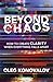 Beyond Chaos: How to Create...