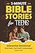 Bible Stories for Teens: 5-...