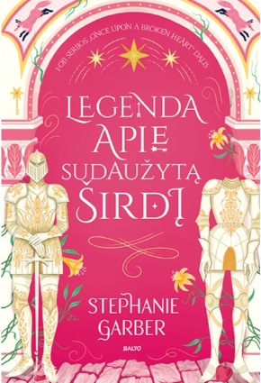 Legenda apie sudaužytą širdį (Legenda apie sudaužytą širdį, #1)