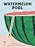 Watermelon Pool