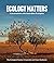 Ecology Matters: Conversations with Australian Ecologists