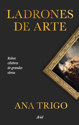 Ladrones de arte: Robos célebres de grandes obras (Paperback)