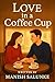 Love in a Coffee Cup: Heart...