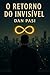 O Retorno do Invisível by Dan Pasi