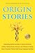 ORIGIN STORIES: Supporting ...
