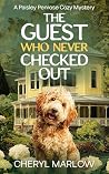 The Guest Who Never Checked Out by Cheryl Marlow