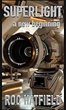 SUPERLIGHT: a new beginning