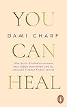 You Can Heal: Wie...