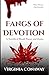 Fangs Of Devotion: A Novell...