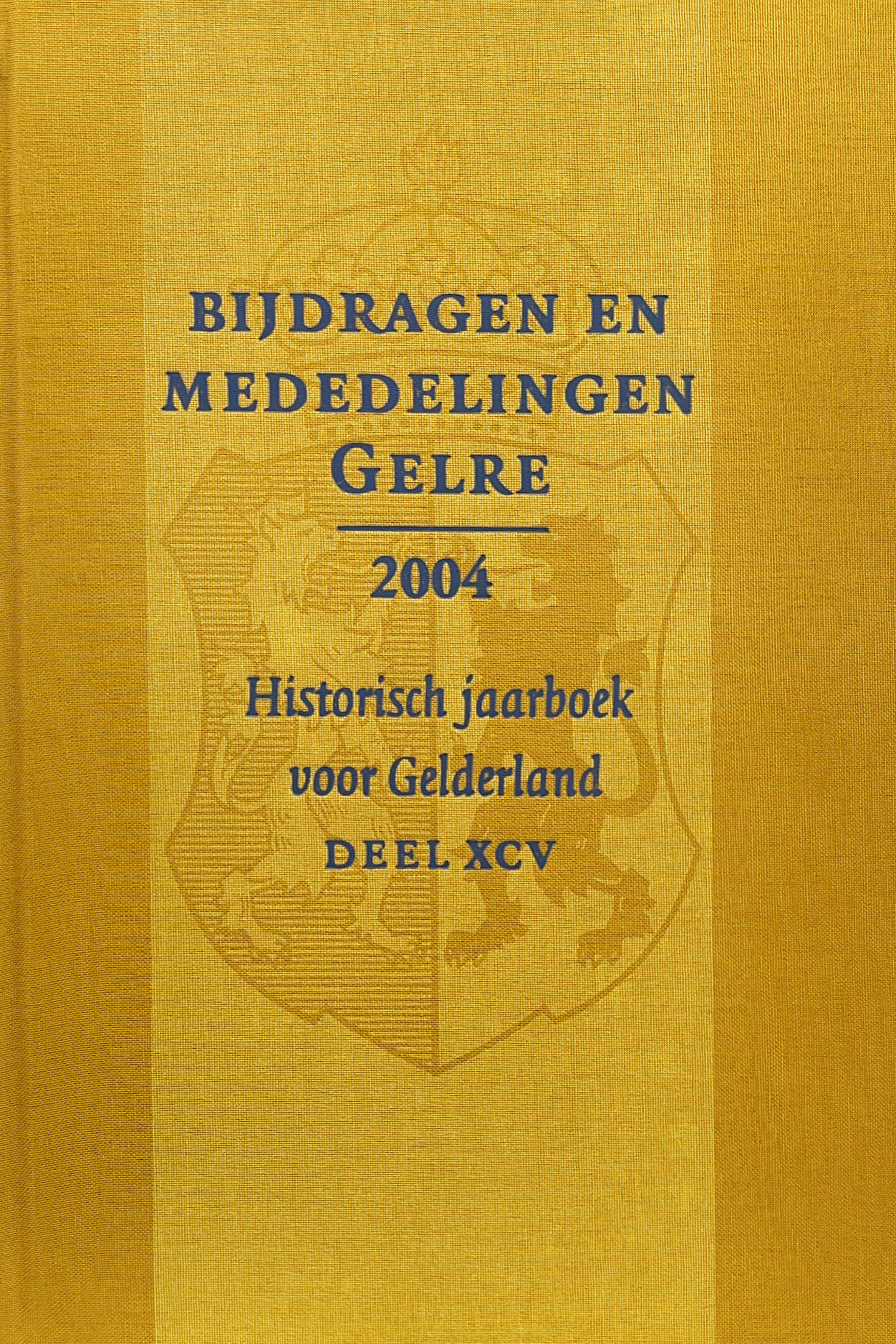Bijdragen en mededelingen Gelre - 2004 - Historisch jaarboek voor Gelderland - Deel XCV