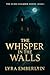 The Whisper in the Walls: A...