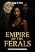 Empire of the Ferals: A Fer...