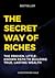 The Secret Way of Riches