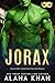 Jorax A Halloween Monster Romance with Spicy Chemistry and a Cinnamon Roll Hero (Arixxia Fields A Steamy Small-Town Alien Romance) by Alana Khan