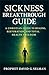 Sickness Breakthrough Guide by David G. Selman