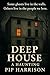 Deep House by Pip Harrison