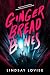 Gingerbread Bones