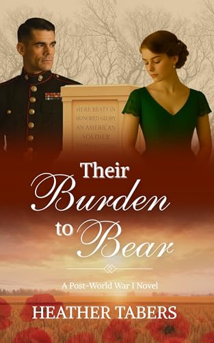 Their Burden to Bear: A Post-WWI Novel (Kindle Edition)