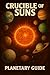 Crucible of Suns - Planetar...