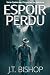 Espoir Perdu: Un Thriller M...