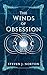 The Winds of Obsession: The...