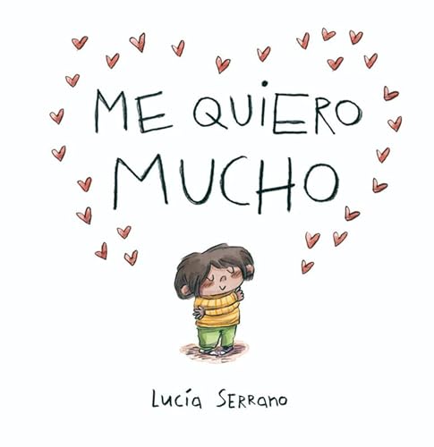 Me quiero mucho: Un cuento sobre la autoestima en niños y niñas (Spanish Edition)