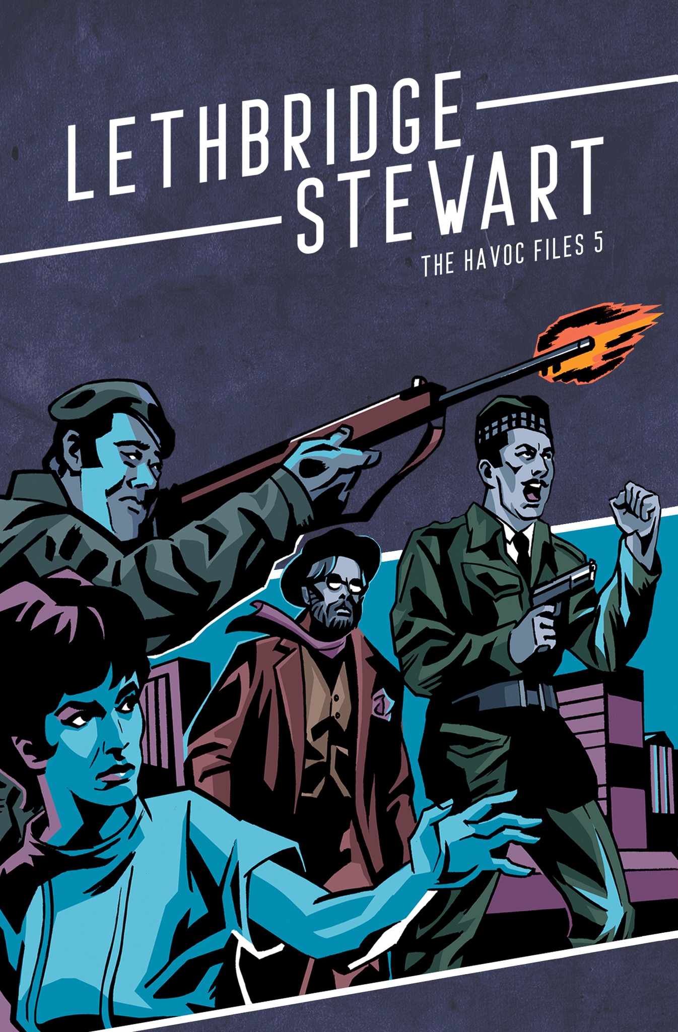 Lethbridge-Stewart: The HAVOC Files 5 (Anthology #7)