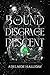 Bound By Disgrace and Descent by Adelaide Halliday