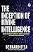 The Inception of Divine Int...