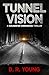 Tunnel Vision