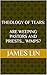 THEOLOGY OF TEARS by James Lin