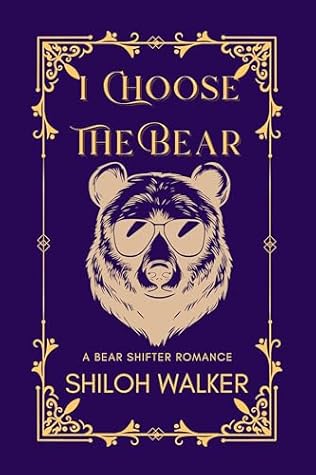 I Choose the Bear: A Bear Shifter Romance