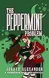 The Peppermint Problem (Holiday Village Romances, #2)