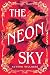 The Neon Sky (The Glittering Edge Book 2)