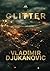 Glitter by Vladimir Djukanovic