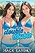 Double Trouble