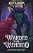 Warded by the Wendigo (A Sp...